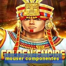 mouser componentes